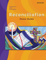 Celebrate & Remember, Reconciliation Home Guide 1599820722 Book Cover