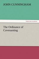 The Ordinance of Covenanting 1021751413 Book Cover