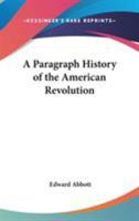 A paragraph history of the United States from the discovery of the continent to the present time. With brief notes on contemporaneous events. Chronologically arranged 1417956496 Book Cover