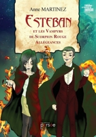 Esteban et les Vampyrs de Scorpion Rouge Allégeances Tome IV (French Edition) 2823120416 Book Cover