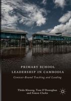 Primary School Leadership in Cambodia: Context-Bound Teaching and Leading 3030094650 Book Cover