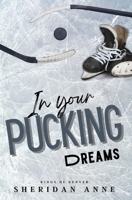 In Your Pucking Dreams B0BSWL3F9V Book Cover
