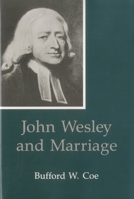 John Wesley and Marriage 0934223394 Book Cover