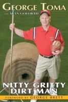 George Toma: Nitty Gritty Dirt Man 1582616469 Book Cover