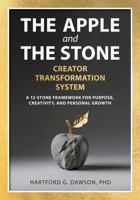 The Apple and The Stone Creator Transformation System: A 12-Stone Framework for Purpose, Creativity, and Personal Growth (The Apple and The Stone Framework) B0GBT935HW Book Cover