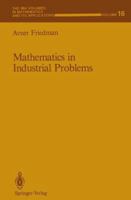 Mathematics in Industrial Problems: Part 1 1461574013 Book Cover