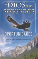El Dios De Las Segundas Oportunidades (Pastor Nilo - Coleccion de Libros) (Spanish Edition) B0DTGQBWMN Book Cover
