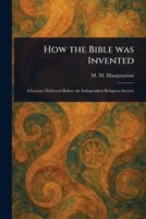 How the Bible Was Invented 1023192853 Book Cover