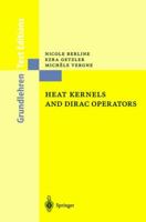 Heat Kernels and Dirac Operators (Grundlehren Text Editions) 3540200622 Book Cover