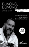 Buvons, Buvons: Et moquons-nous du reste... Un livre, un film 2296556752 Book Cover
