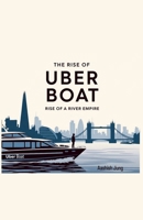 The Rise Of Uber Boat B0FLJPYZ3N Book Cover