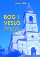 BOG I VESLO - KOMIN NA NERETVI : Malo misto, vrijedni ljudi I stari običaji 953494050X Book Cover