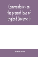 Commentaries on the present laws of England (Volume I) 9354000134 Book Cover