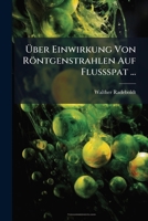 Uber Einwirkung Von Rontgenstrahlen Auf Flussspat (1903) 1149731222 Book Cover