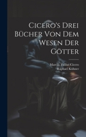 Cicero's Drei Bücher Von Dem Wesen Der Götter 1021740284 Book Cover