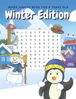 Word Search Book For 8 Years Old Winter Edition: Large Print Word Search For Kids With Solutions And Different Levels Of Difficulty B08NVKRF82 Book Cover