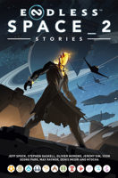 Endless Space 2: Stories 1787740137 Book Cover