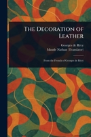 The Decoration of Leather 102341693X Book Cover