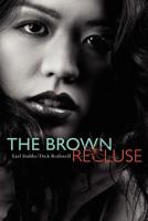 The Brown Recluse 1439200025 Book Cover
