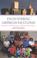 Encountering American Faultlines: Race, Class, and Dominican Incorporation in Providence 0871544482 Book Cover