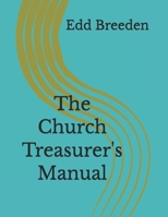 The Church Treasurer's Manual 1799219925 Book Cover