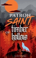 Patron Saint of Timber Hollow (Beasts of Timber Hollow) B0DYBW9PNL Book Cover