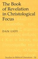 The Book of Revelation in Christological Focus (Studies in Biblical Literature, V. 58) 0820467944 Book Cover