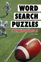 Word Search Puzzles: Football Superstars 1545490058 Book Cover