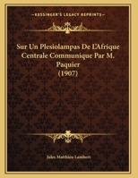Sur Un Plesiolampas De L'Afrique Centrale Communique Par M. Paquier 1169611427 Book Cover
