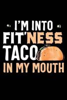 I'm Into Fit'ness Taco in My Mouth 179664594X Book Cover