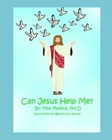 Can Jesus Help Me? 1086846427 Book Cover