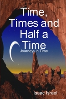 Time, Times and Half a Time 1893734021 Book Cover