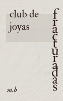 Club de joyas fracturadas (Montse's) (Spanish Edition) 6072985270 Book Cover