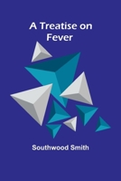 A Treatise on Fever 936147930X Book Cover