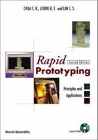 Rapid Prototyping: Principles and Applications (2nd Edition) 9812381171 Book Cover