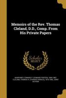Memoirs of the Rev. Thomas Cleland, D.D., Comp. From His Private Papers 111360848X Book Cover