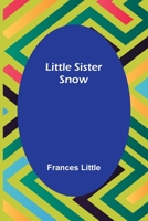 Little Sister Snow 1976260701 Book Cover