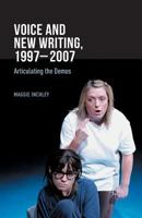 Voice and New Writing, 1997-2007: Articulating the Demos 1137432322 Book Cover