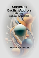 Stories by English Authors: Germany (Selected by Scribners) 9362515458 Book Cover
