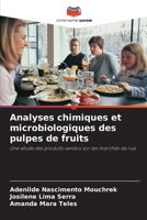 Analyses chimiques et microbiologiques des pulpes de fruits 6207284143 Book Cover