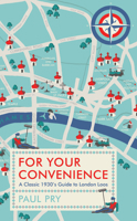 For Your Convenience: A Classic 1930's Guide to London Loos 1999313550 Book Cover