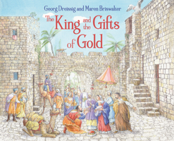 The King and the Gifts of Gold 1782506012 Book Cover