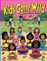 Kids Gone Wild 0844540285 Book Cover