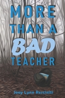More Than a Bad Teacher B0857BY2FB Book Cover