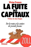 La fuite des capitaux par les routes et les sentiers des paradis fiscaux 224600747X Book Cover