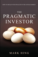 The Pragmatic Investor 0993644104 Book Cover