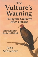 When the Vulture Arrives: Unprepared and Facing a Stroke Together B0F63LK4DR Book Cover