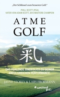Atme Golf: Das fehlende Bindeglied zu deiner erfolgreichen Performance. (German Edition) 3710330408 Book Cover