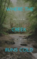 Where the Creek Runs Cold B0DJVBV2G4 Book Cover