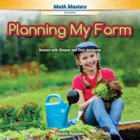 Planning My Farm: Reason with Shapes and Their Attributes 1477764429 Book Cover